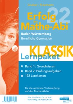 Erfolg im Mathe-Abi 2022 Lernpaket 'Klassik' Baden-Württemberg Berufliche Gymnasien, 3 Teile - Gruber, Helmut;Neumann, Robert