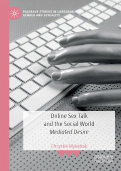 Online Sex Talk and the Social World - Myketiak, Chrystie