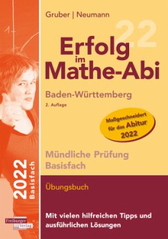 Erfolg im Mathe-Abi 2022 Mündliche Prüfung Basisfach Baden-Württemberg - Gruber, Helmut;Neumann, Robert