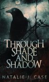 Through Shade And Shadow