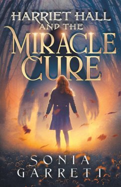 Harriet Hall and the Miracle Cure - Garrett, Sonia