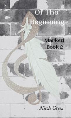 Of The Beginning: Marked (eBook, ePUB) - Green, Nicole