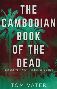The Cambodian Book Of The Dead - Vater, Tom