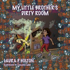 My Little Brother's Dirty Room - Holton, Laura P