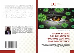 ENJEUX ET DÉFIS D¿ÉLIMINATION DU TRACHOME DANS UNE ZONE D¿INCERTITUDE - Patrick Gérard, TOUKO SIANI