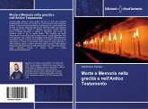 Morte e Memoria nella grecità e nell'Antico Testamento Morte e Memoria nella grecità e nell'Antico Testamento