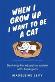 When I Grow Up I Want to Be a Cat (eBook, ePUB)