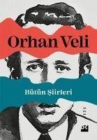 Bütün Siirleri - Veli Kanik, Orhan