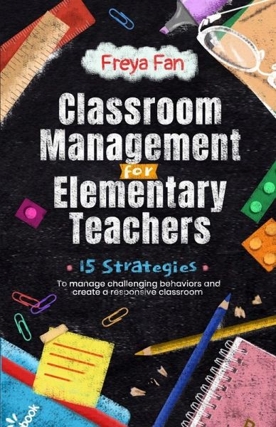Classroom Management for Elementary Teachers Classroom Management for Elementary Teachers