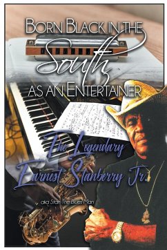 Born Black in the South as an Entertainer - Stanberry Jr., Earnest