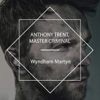 Anthony Trent, Master Criminal (MP3-Download)
