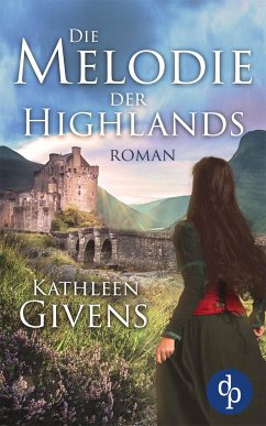 Die Melodie der Highlands (eBook, ePUB) - Givens, Kathleen