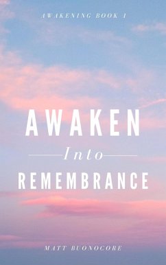 Cover Awaken Into Remembrance (Awakening, #1) (eBook, ePUB)