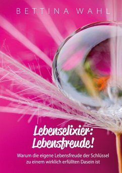 Lebenselixier: Lebensfreude! (eBook, ePUB)