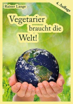 Vegetarier braucht die Welt! (eBook, ePUB)