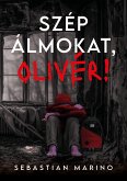 Szép álmokat, Olivér! (eBook, ePUB)