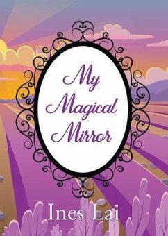 My Magical Mirror (eBook, ePUB) - Lai, Ines