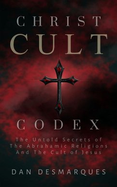 Christ Cult Codex (eBook, ePUB) - Desmarques, Dan