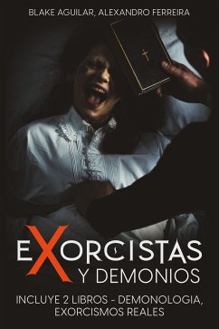 Exorcistas y Demonios (eBook, ePUB) - Aguilar, Blake; Ferreira, Alexandro