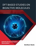 DFT Based Studies on Bioactive Molecules (eBook, ePUB)