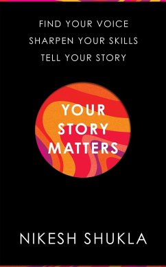Your Story Matters (eBook, ePUB) - Shukla, Nikesh