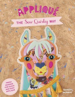 Applique The Sew Quirky Way (eBook, ePUB) - Murray, Mandy