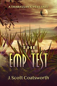 The Emp Test (Tharassan Cycle, #0.5) (eBook, ePUB) - Coatsworth, J. Scott