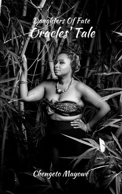 Oracles' Tale (Daughters Of Fate, #1) (eBook, ePUB) - Mayowe, Chengeto
