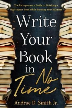 Write Your Book in No Time (eBook, ePUB) - Smith, Andrae