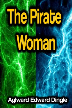 The Pirate Woman (eBook, ePUB) - Dingle, Aylward Edward