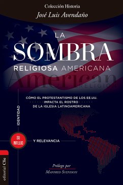 La sombra religiosa americana (eBook, ePUB) - Avendaño, José Luis