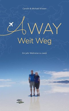 A Way - Weit Weg (eBook, ePUB) - Kristen, Michael; Kristen, Carolin