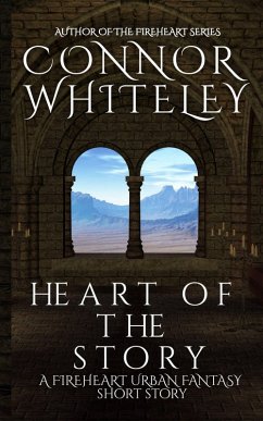Heart of The Story: A Fireheart Urban Fantasy Short Story (The Fireheart Fantasy Series, #5.5) (eBook, ePUB) - Whiteley, Connor