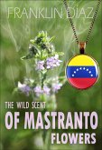 Wild Scent of Mastranto Flowers (eBook, ePUB) Wild Scent of Mastranto Flowers (eBook, ePUB)