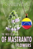 The Wild Scent of Mastranto Flowers (eBook, ePUB)