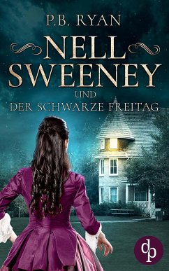 Nell Sweeney und der schwarze Freitag (eBook, ePUB) - Ryan, P. B.