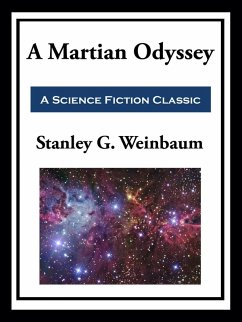 A Martian Odyssey (eBook, ePUB) - Weinbaum, Stanley G.