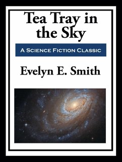 Tea Tray in the Sky (eBook, ePUB) - Smith, Evelyn E.