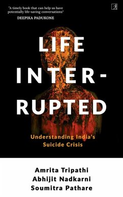 Life, Interrupted (eBook, ePUB) - Tripathi, Amrita; Nadkarni, Abhijit; Pathare, Soumitra