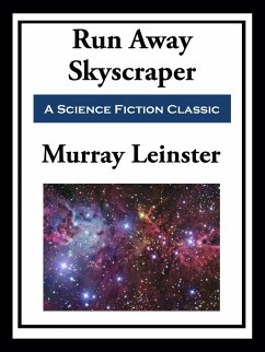 The Runaway Skyscraper (eBook, ePUB) - Leinster, Murray