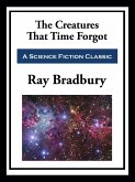 The Creatures That Time Forgot (eBook, ePUB)