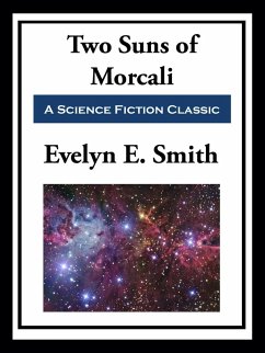 Two Suns of Morcali (eBook, ePUB) - Smith, Evelyn E.