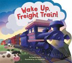 Wake Up, Freight Train! (eBook, ePUB)