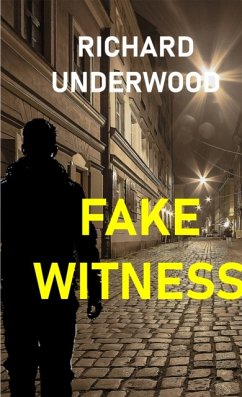 Fake Witness - Underwood, Richard