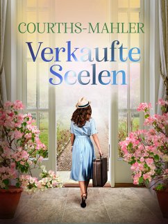 Verkaufte Seelen (eBook, ePUB) - Courths-Mahler, Hedwig