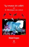 La romance des colibris et le Mexique au coeur (eBook, ePUB)