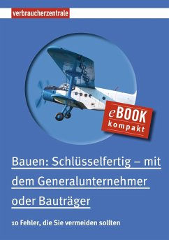 Bauen: Schlüsselfertig - mit dem Generalunternehmer oder Bauträger (eBook, PDF) - Burk, Peter