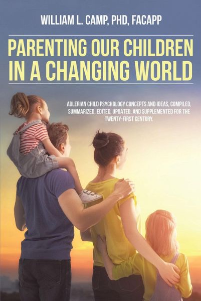 Parenting Our Children in a Changing World (eBook, ePUB) Parenting Our Children in a Changing World (eBook, ePUB)