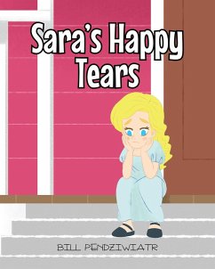 Sara's Happy Tears (eBook, ePUB) - Pendziwiatr, Bill