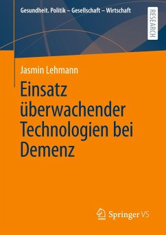 Einsatz überwachender Technologien bei Demenz - Lehmann, Jasmin